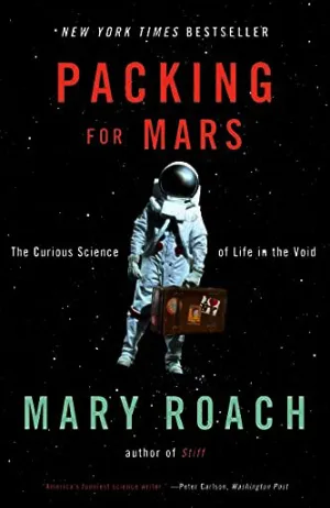 Packing for Mars: The Curious Science of Life in the Void Cover