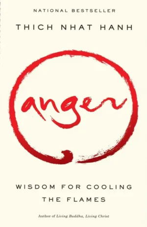 Anger: Wisdom for Cooling the Flames Cover