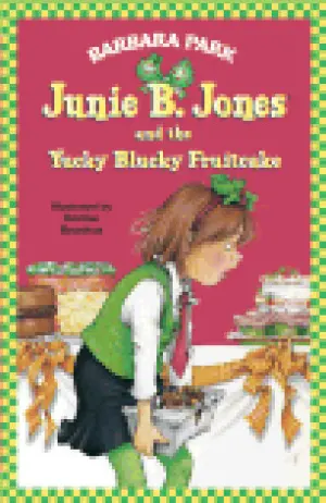 Junie B. Jones and the Yucky Blucky Fruitcake Cover