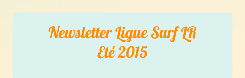 Newsletter Ligue Surf LREté 2015