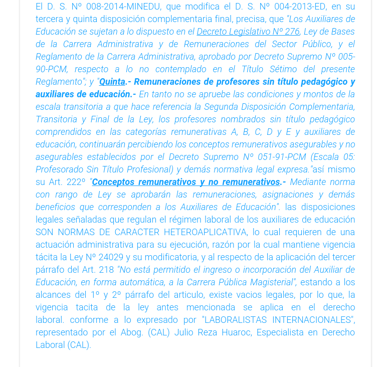 El D. S. Nº 008-2014-MINEDU, que modifica el D. S. Nº 004-2013-ED, en su tercera y quinta disposición complementaria final, precisa, que 