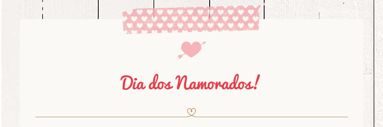 Dia dos Namorados!