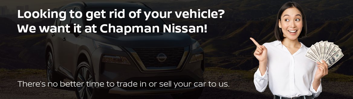 Looking to get rid of your vehicle? We want it at Chapman Nissan Philadelphia! There's no better time to trade in or sell your car to us.