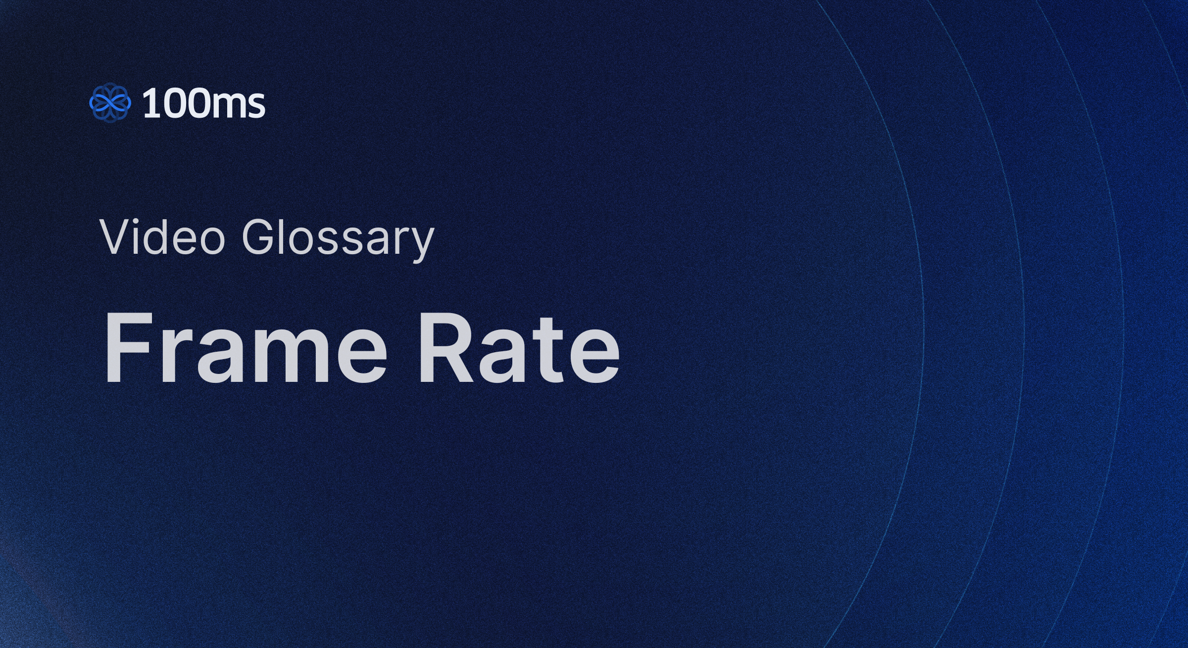 100ms guide maps frame rate’s impact on streaming quality