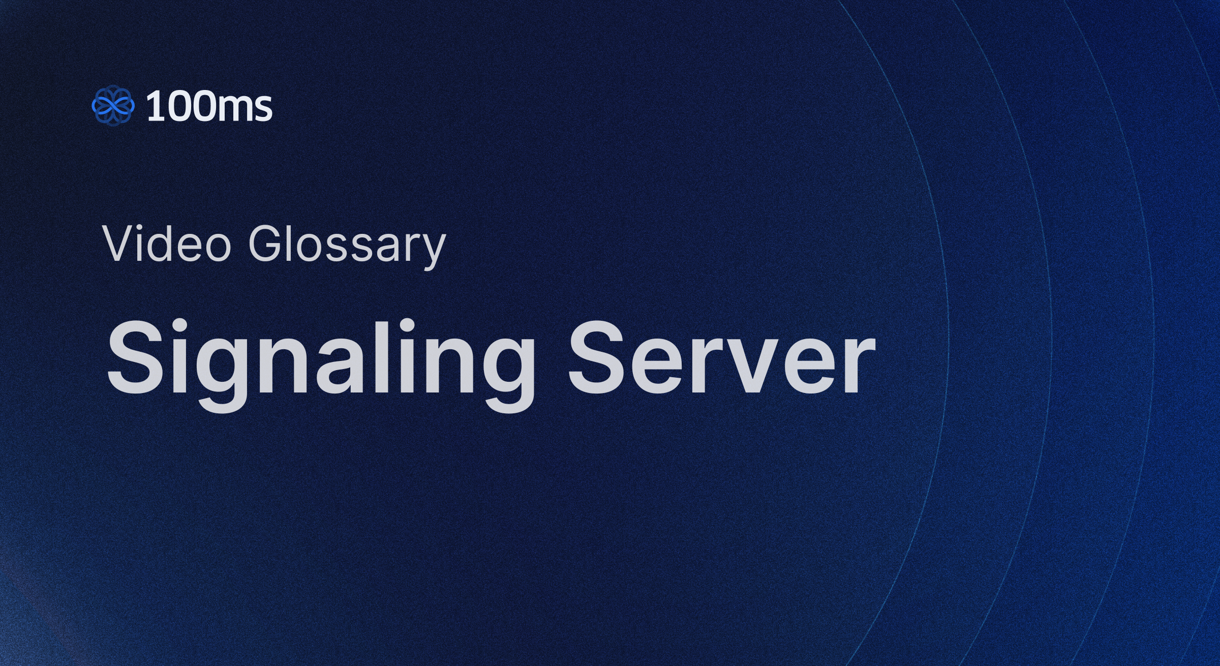 100ms explains signaling servers for digital communication sessions