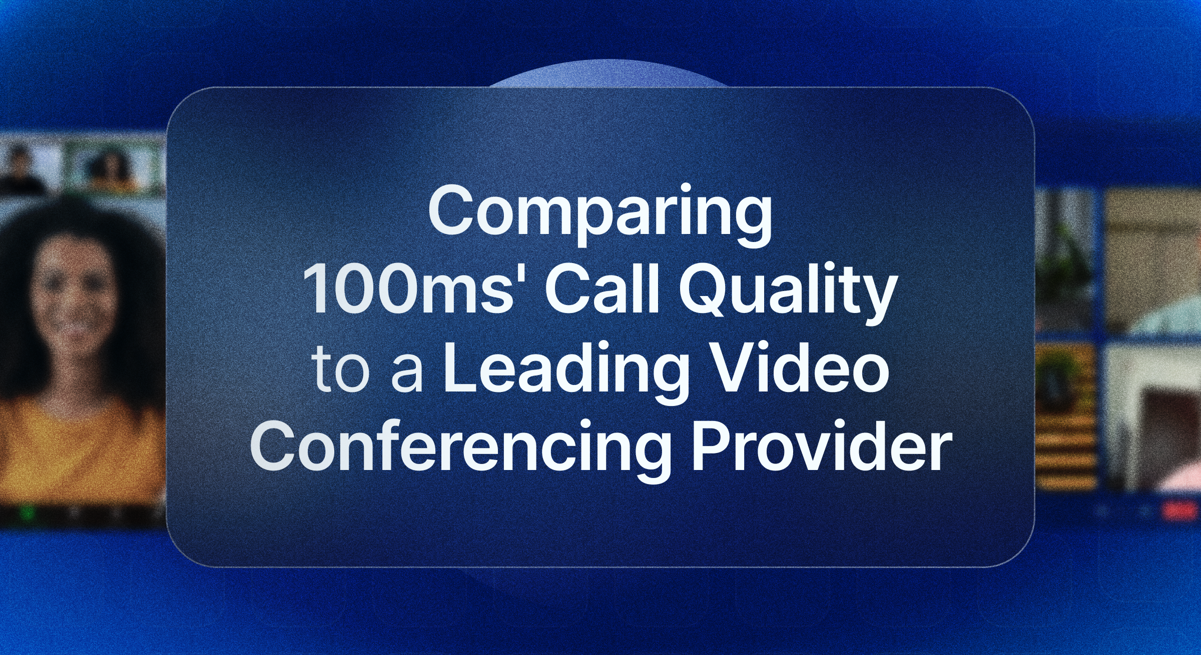 100ms benchmarks call quality against a leading provider