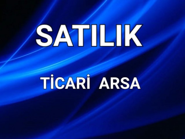 SATILIK  TİCARİ  ARSA