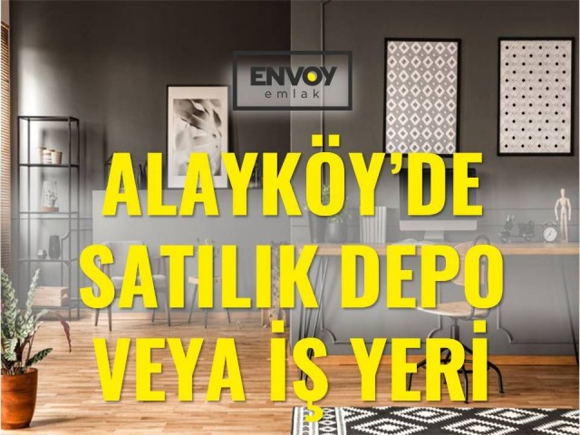 Alayköy'de Satılık Depo Veya İşyeri