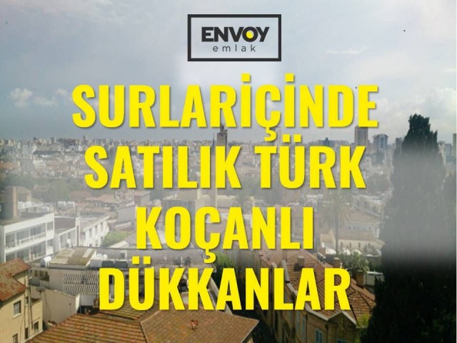 Surlariçinde Satılık Türk Koçanlı Dükkanlar 