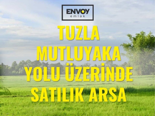 Tuzla - Mutluyaka Yolu Üzerinde Satılık Arsa