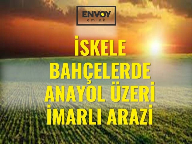 İskele Bahçelerde Türk Tapulu Anayol Üzeri İmarlı  Arazi ( Ticari ve Konut İmarlı)