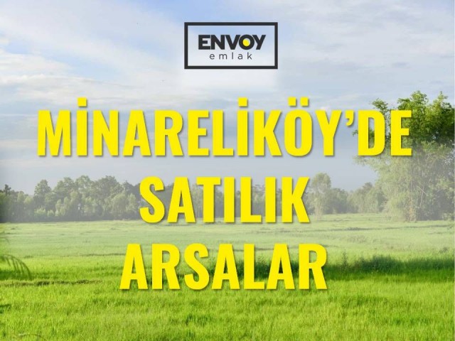 Minareliköy Erülkü Karşısında Satılık Arsalar