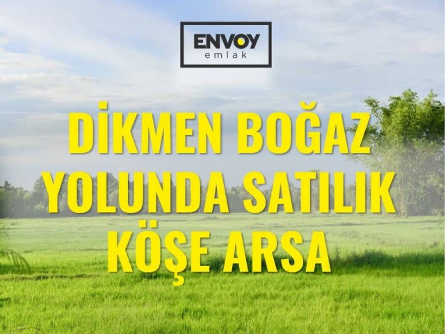 Dikmen Boğaz Yolunda Satılık Köşe Arsa