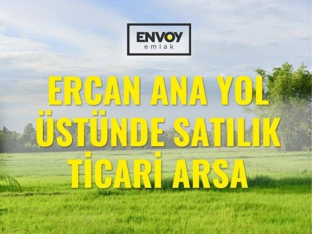 Ercan Ana Yolu Üzerinde İmara Açık Satılık Arsa 