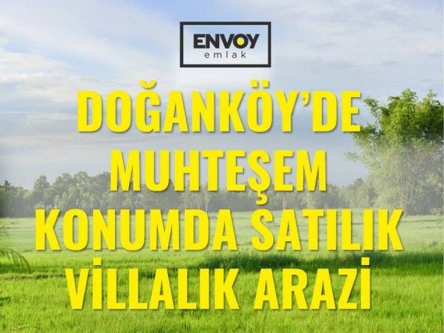 Villa Land for Sale in a Magnificent Location in Doğanköy