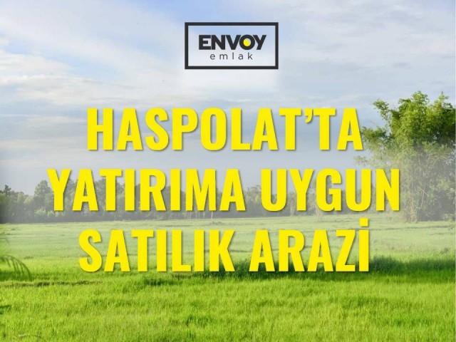 Haspolat'ta Yatırıma Uygun Satılık Arazi