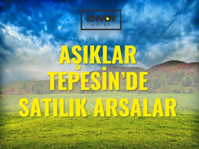 Aşıklar Tepesinde Türk Malı Satılık Arsalar