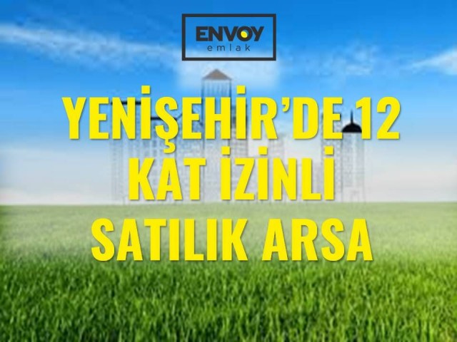12-stöckiges Grundstück zum Verkauf mit Genehmigung in Yenişehir