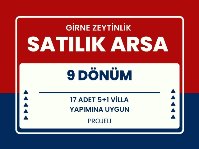 9 GRUNDSTÜCKE, DIE FÜR DEN BAU VON 17 5+1-VILLEN IN DER REGION GIRNE ZEYTİNLİK GEEIGNET SIND (PROJEKTIERT)