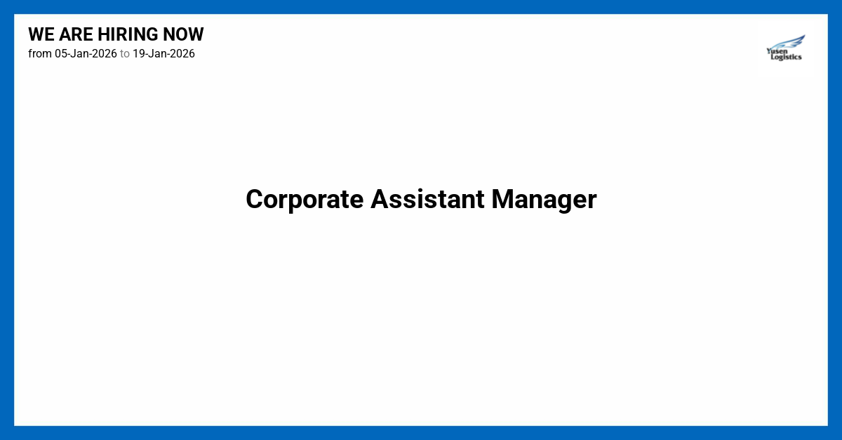 Corporate Assistant Manager