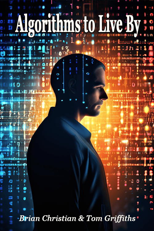 Algorithms to Live By