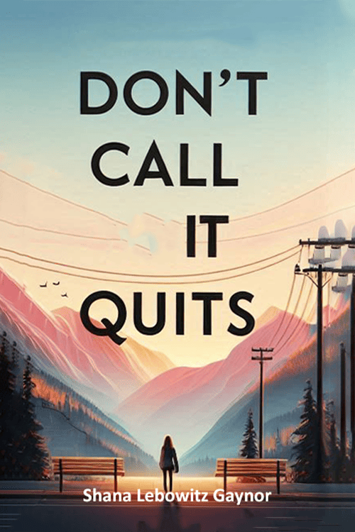 Don't Call It Quits