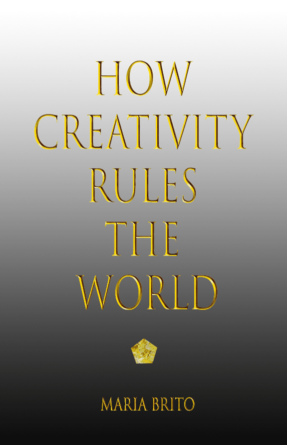 How Creativity Rules the World