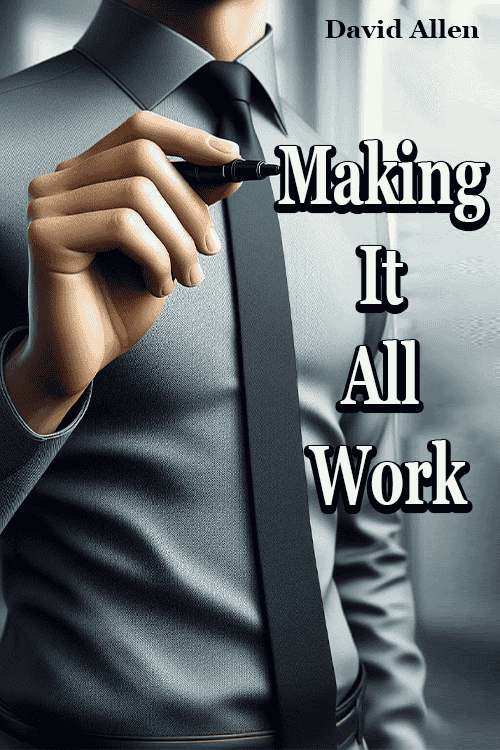 Making It All Work