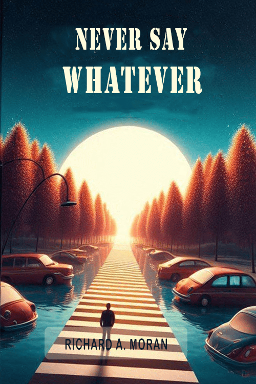 Never Say Whatever