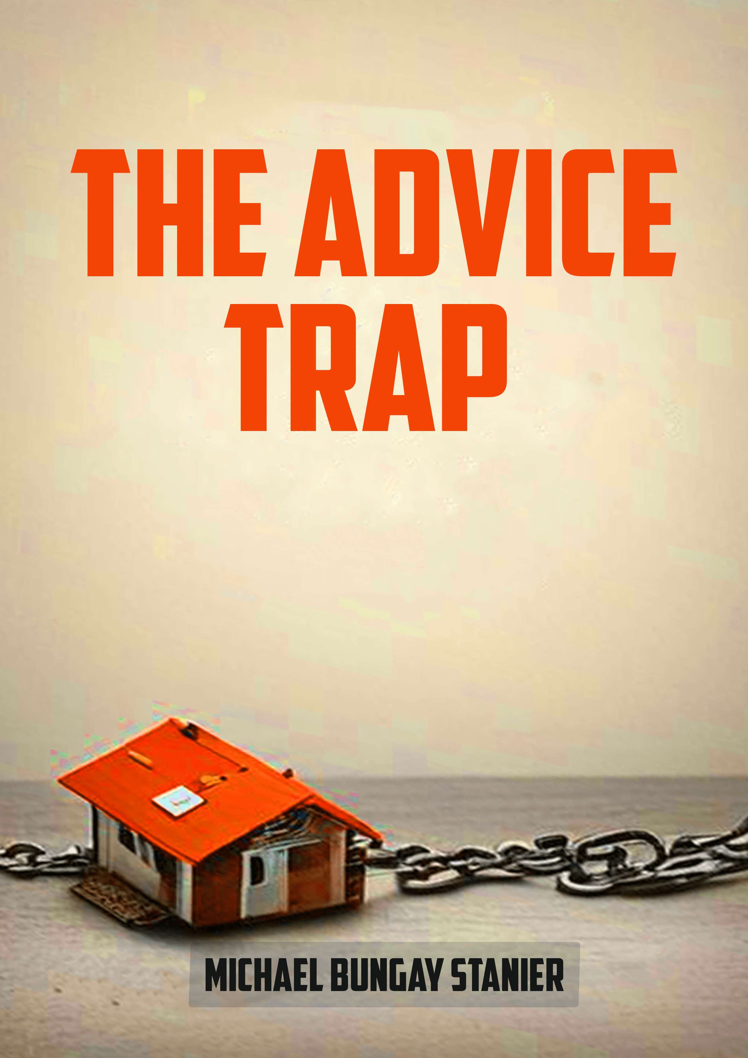 The Advice Trap
