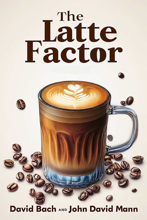 The Latte Factor