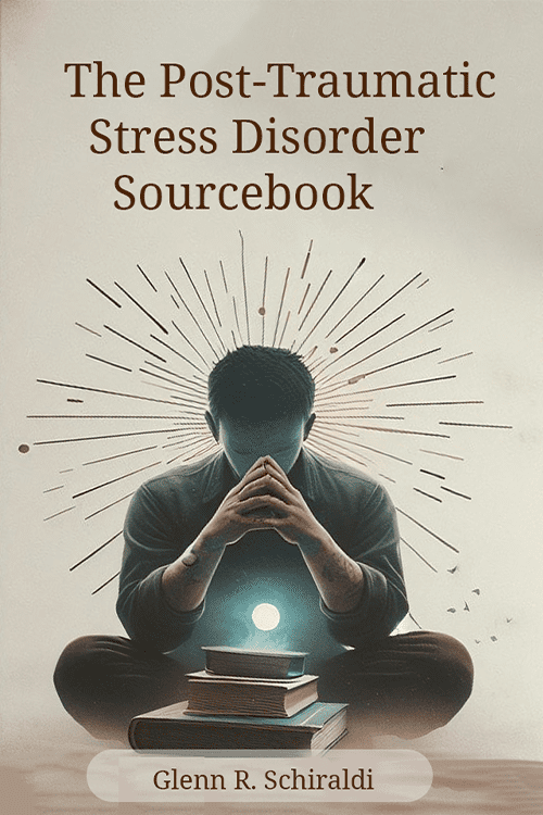 The Post-Traumatic Stress Disorder Sourcebook