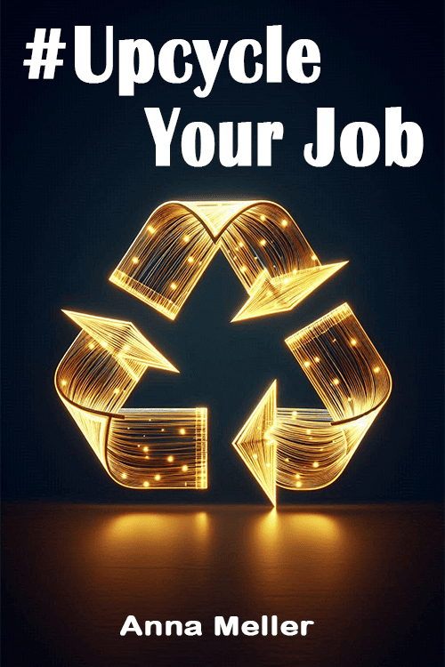 #Upcycle Your Job