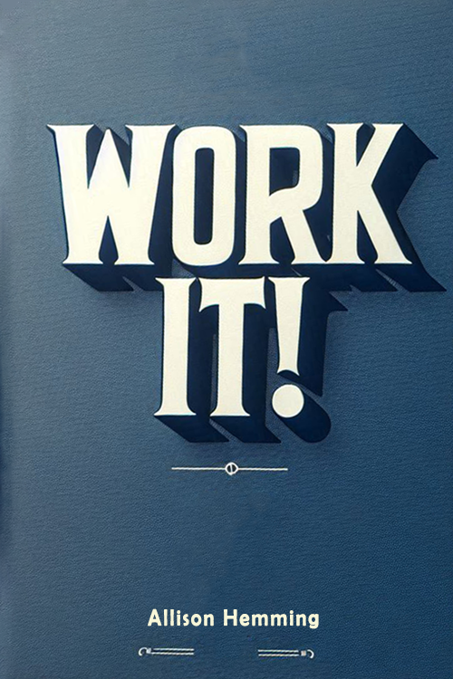Work It!