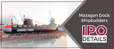 Mazagon Dock Shipbuilders Ltd IPO Note