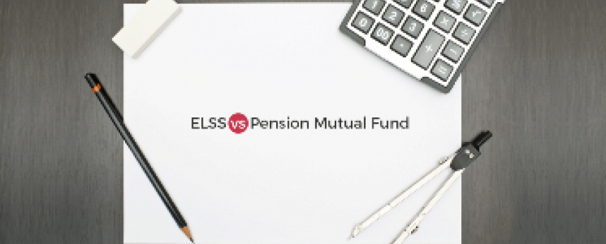 Which is the Best Tax Saving Investment? - ELSS or Pension Mutual Funds