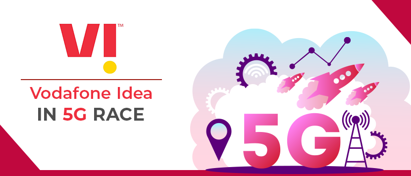 Vodafone Idea joins 5G race