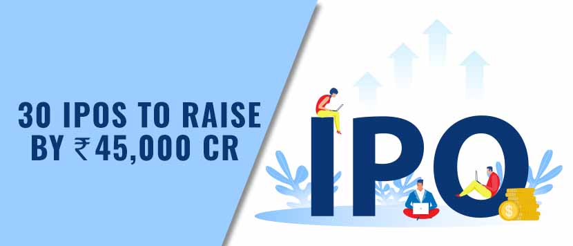 Upcoming IPOs to raise Rs.45,000 Crore in Oct-Nov