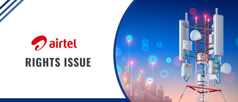 Bharti Airtel Rights Issue Bharti Airtel Rights Issue