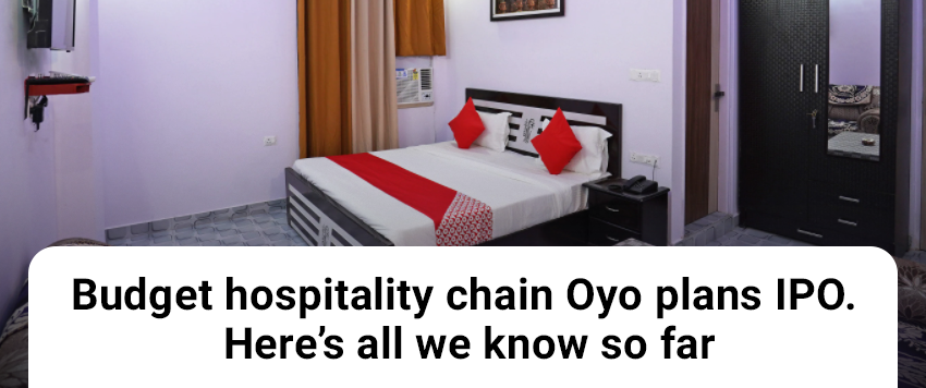 Budget hospitality chain Oyo plans IPO