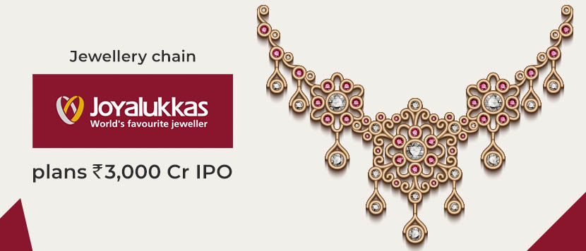 Joyalukkas plans Rs.3,000 crore IPO