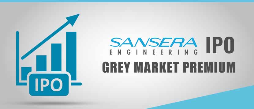 Sansera Engineering IPO - Grey Market Premium