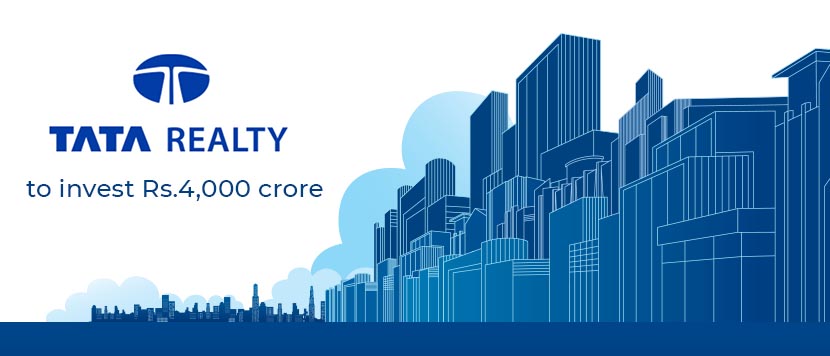 Tata Realty goes aggressive with Rs.4,000 crore investment