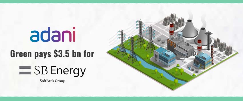 Adani Pays $3.50 Billion for 100% Stake in SB Energy Holdings