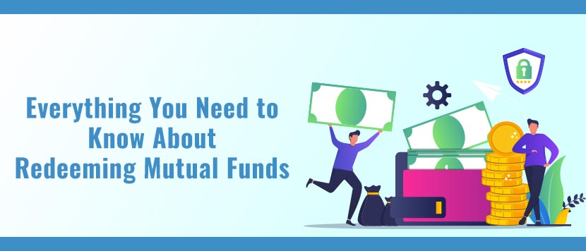 Everything You Need to Know About Redeeming Mutual Funds