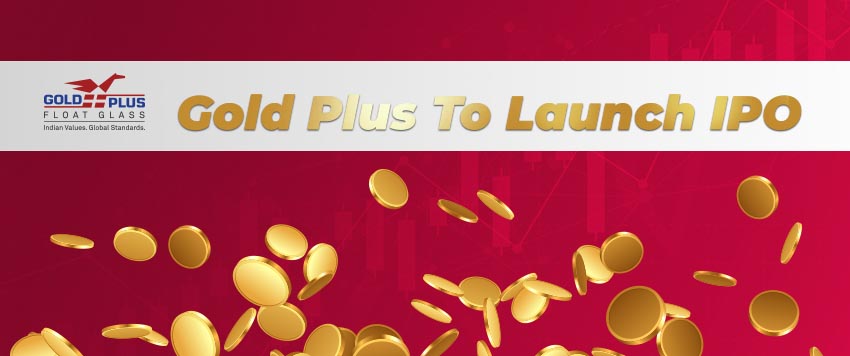 Gold Plus Launch IPO of Rs.1,200 crore 