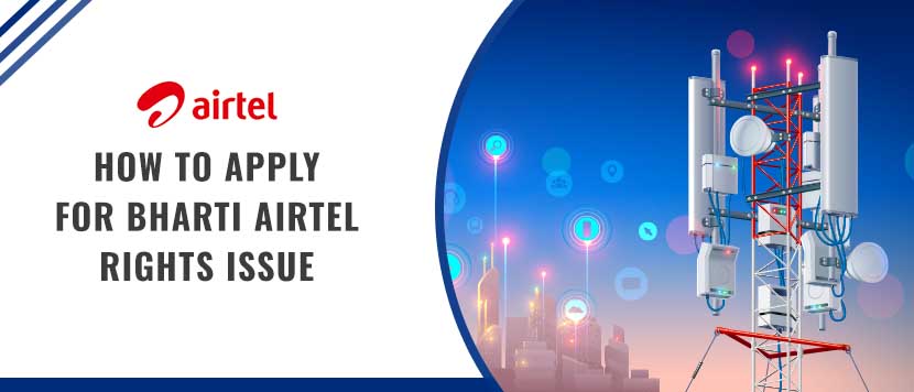 Bharti Airtel Rights Issue - How to Apply for Rights Issue Online