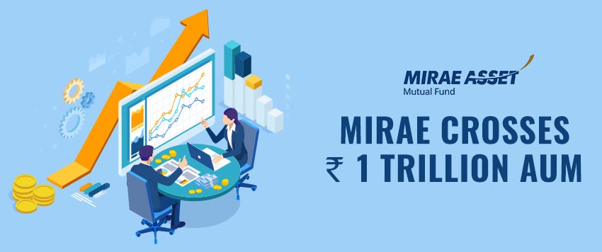 Mirae Asset Mutual Fund Crosses Rs.1 Trillion AUM