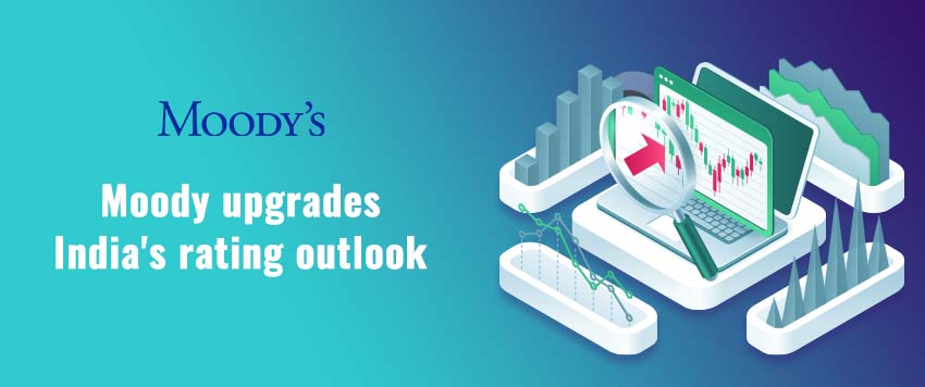 Moody’s Upgrades India’s Rating Outlook to “Stable”