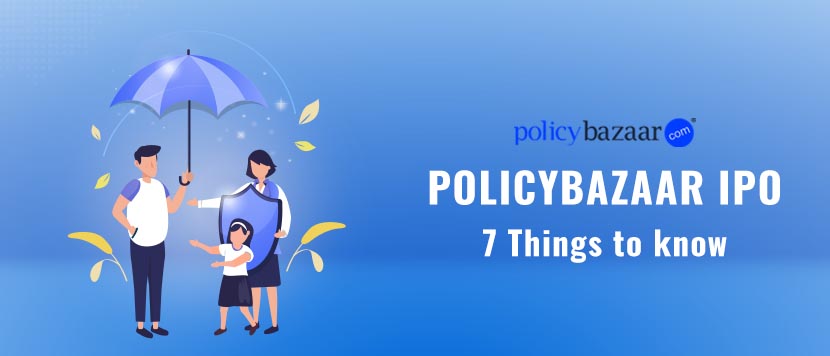 PB Fintech Limited (Policybazaar) IPO - 7 Things to Know About